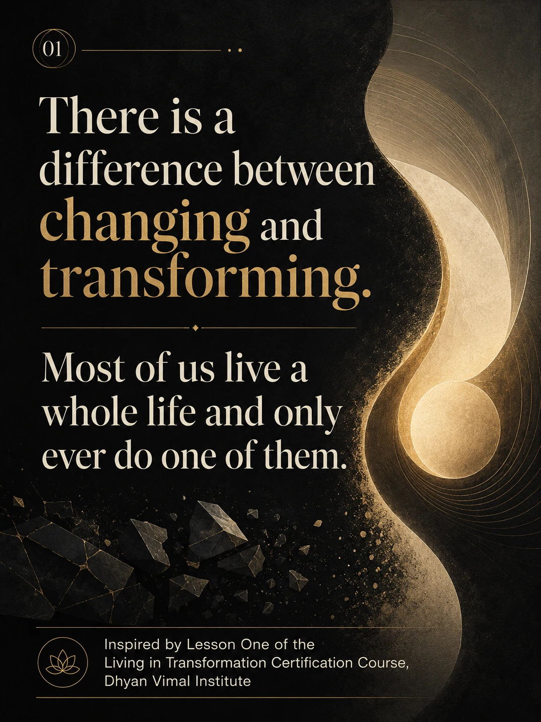 Are we transforming, or just rearranging the same self?