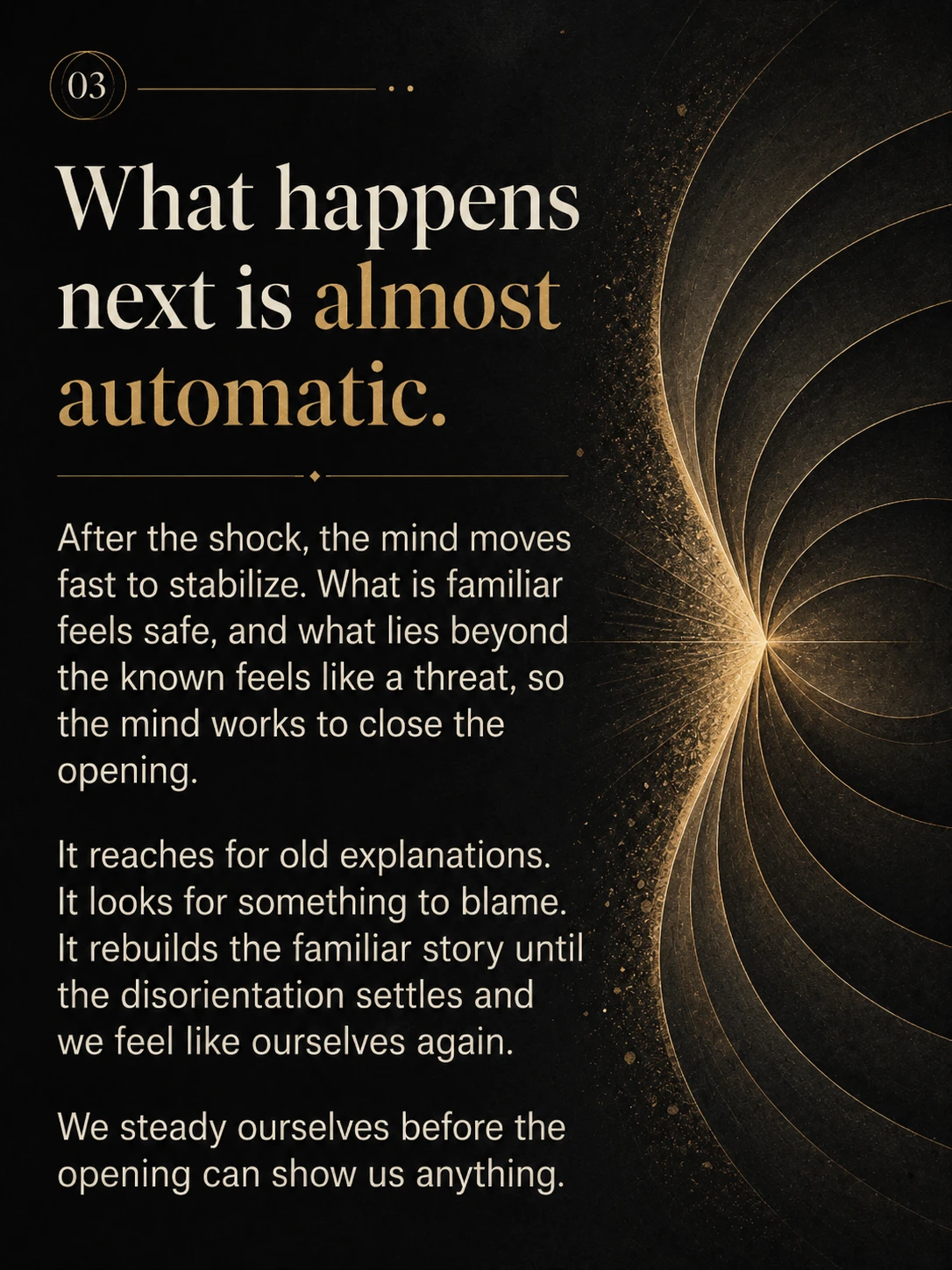 Is disorientation a precursor for transformation?