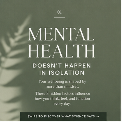 Sleep, stress, relationships & life experiences all play a role in shaping mental wellbeing.