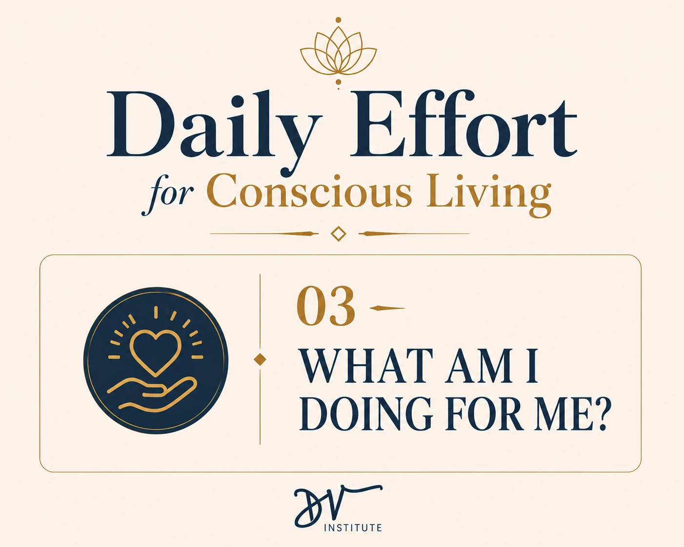 Daily Effort for Conscious Living - Our 3 Questions