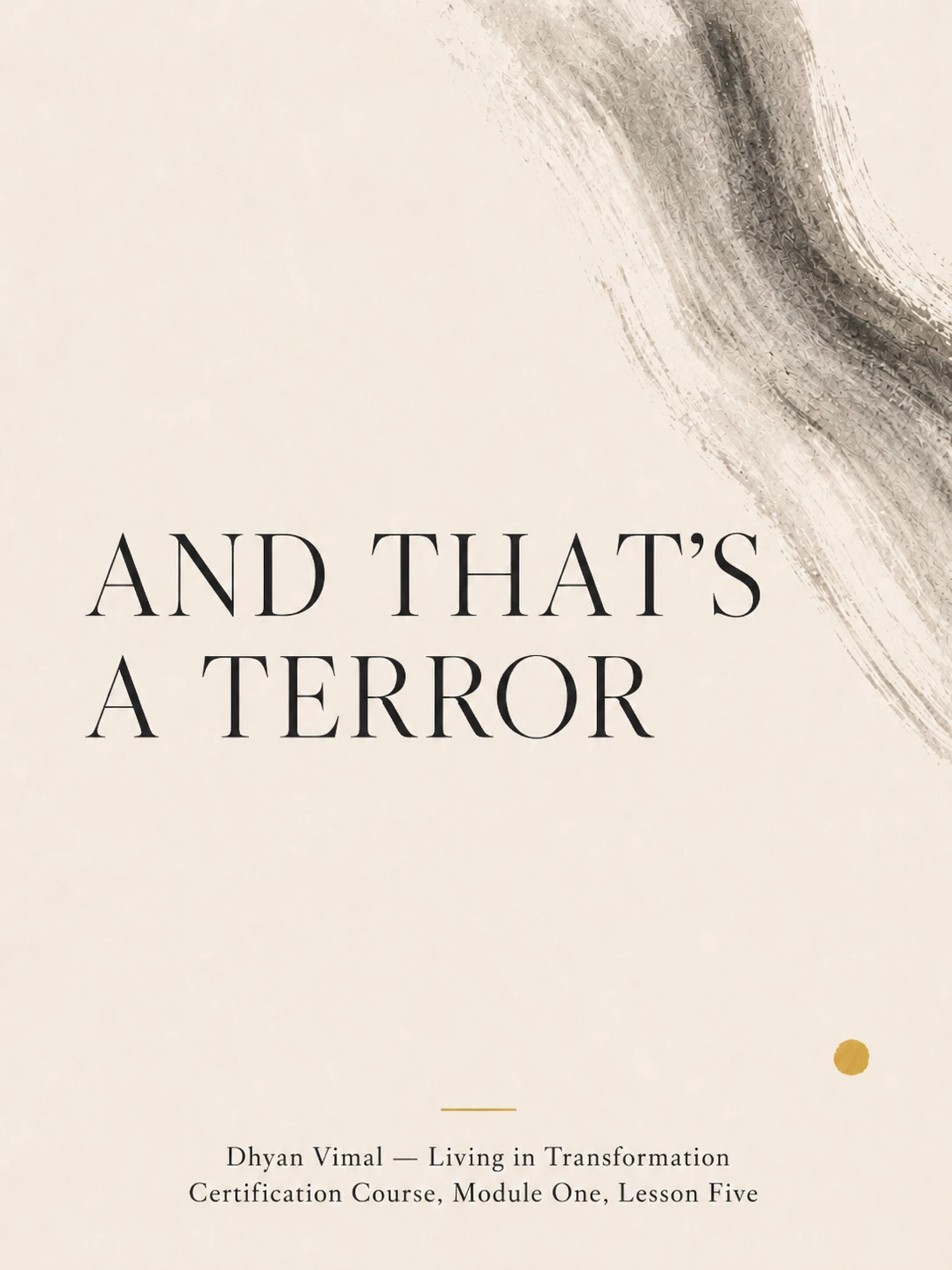 A Study on Beyond the Known, Beyond Terror