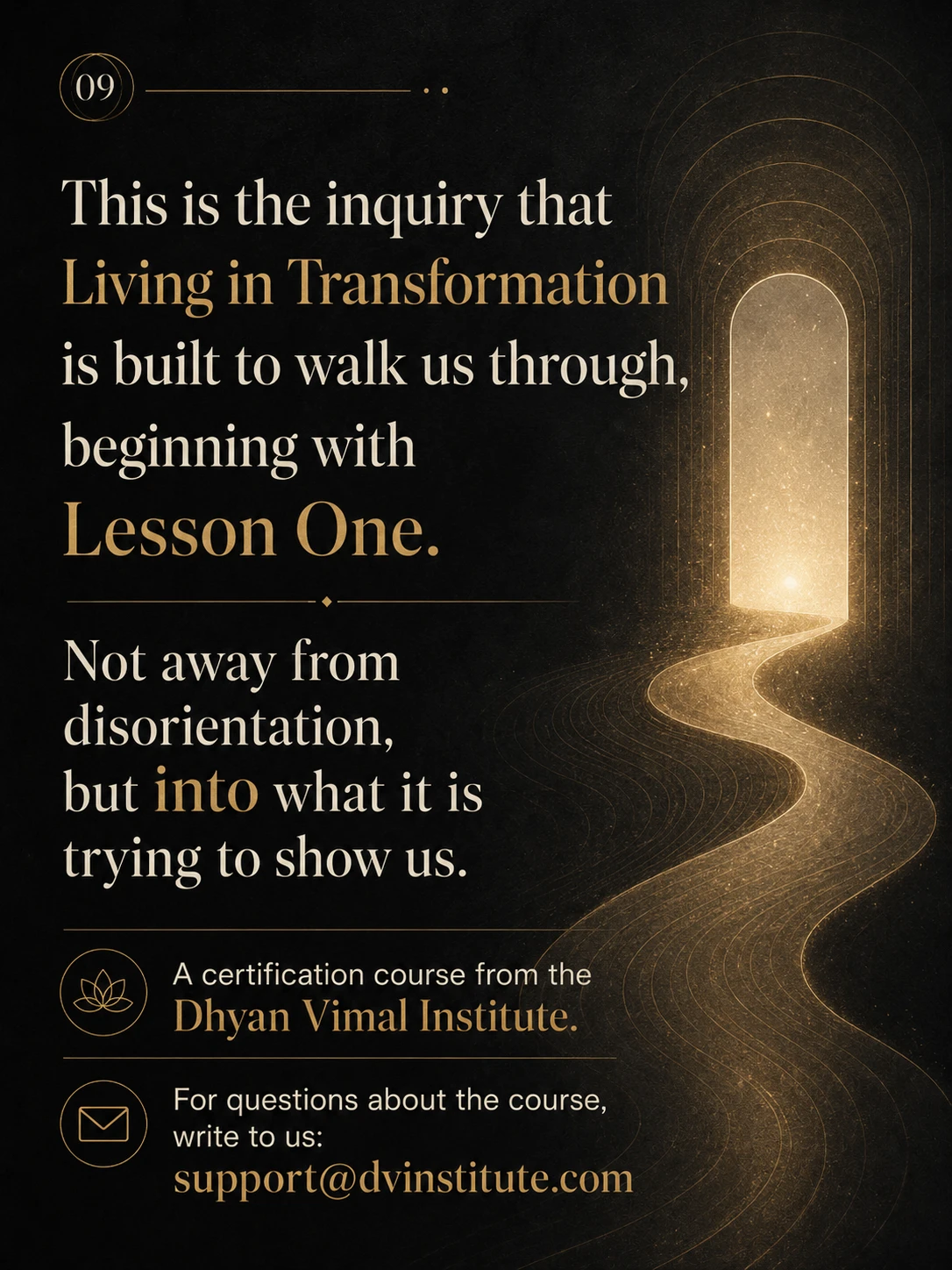 Is disorientation a precursor for transformation?