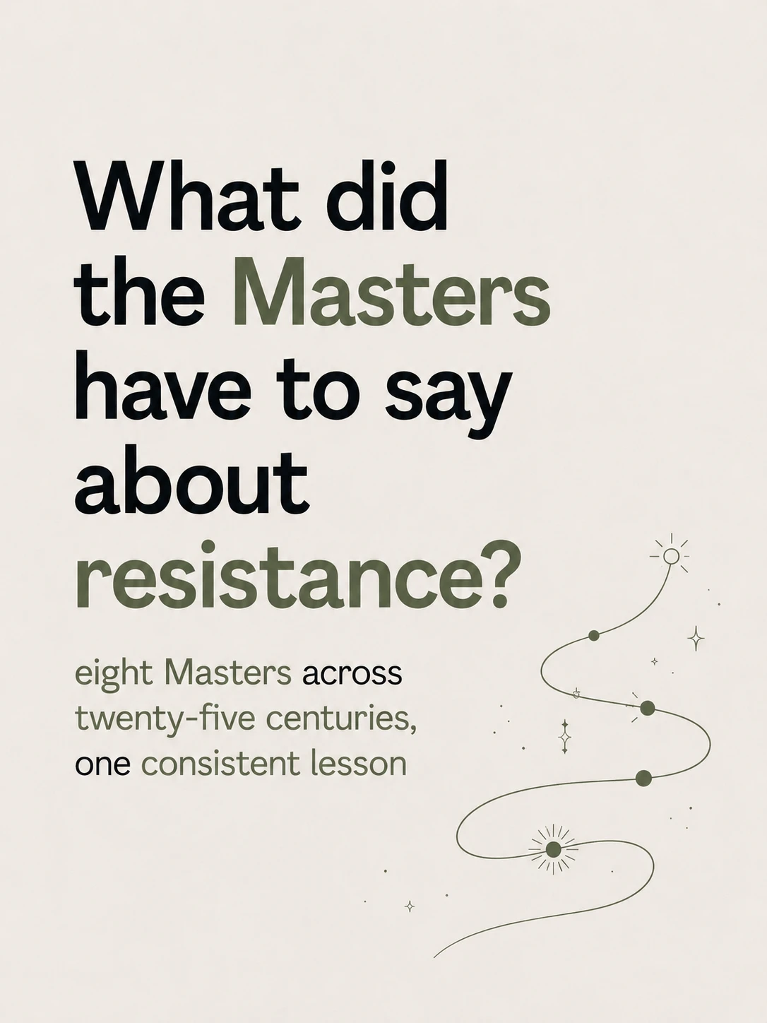 8 More Perspectives on Resistance from the Masters