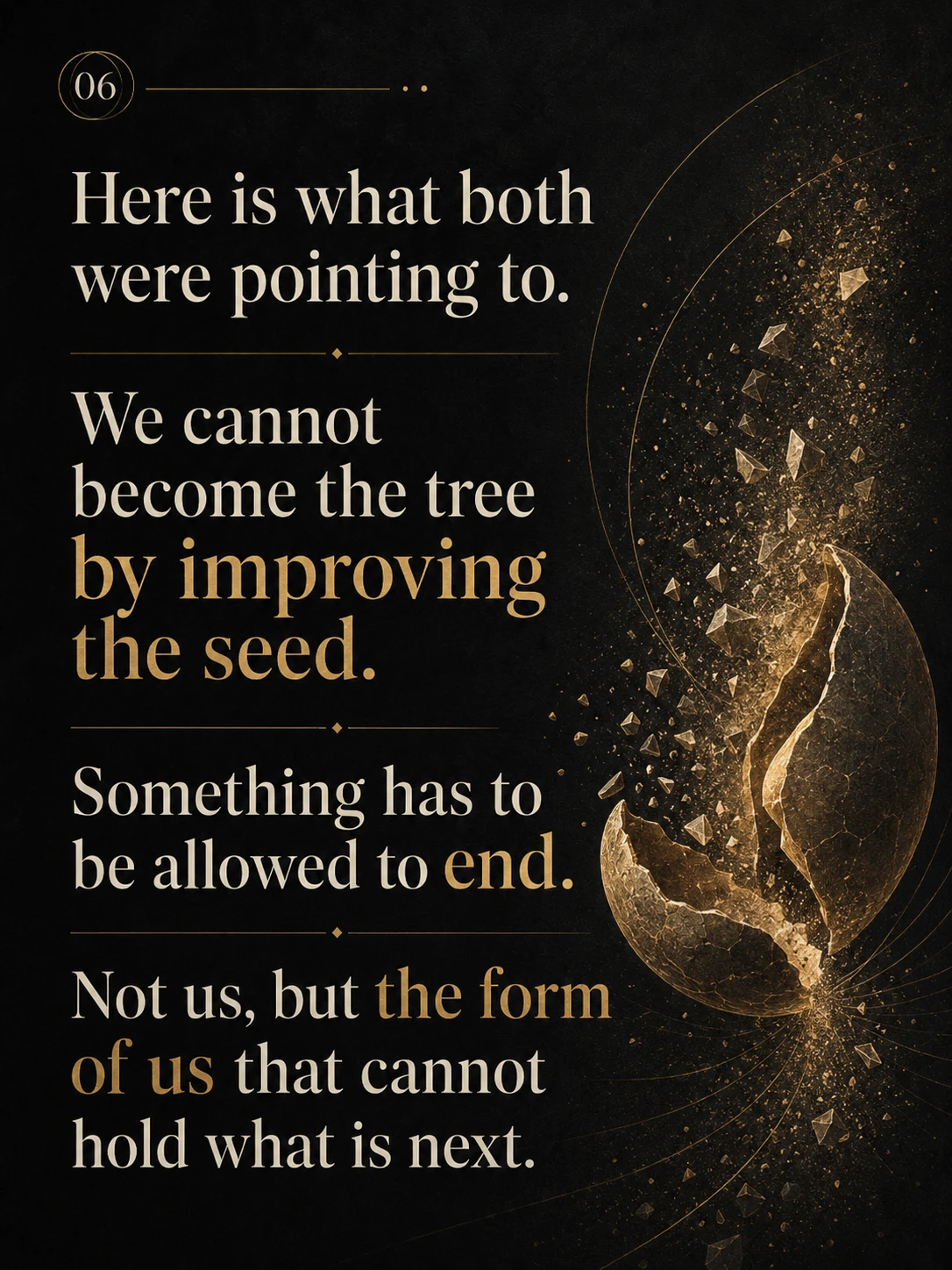Are we transforming, or just rearranging the same self?