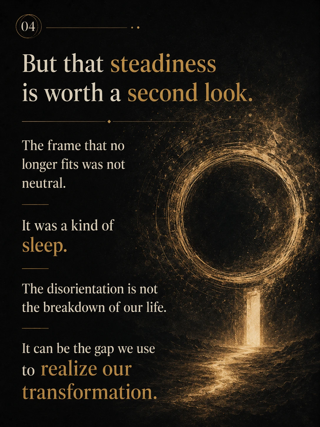 Is disorientation a precursor for transformation?