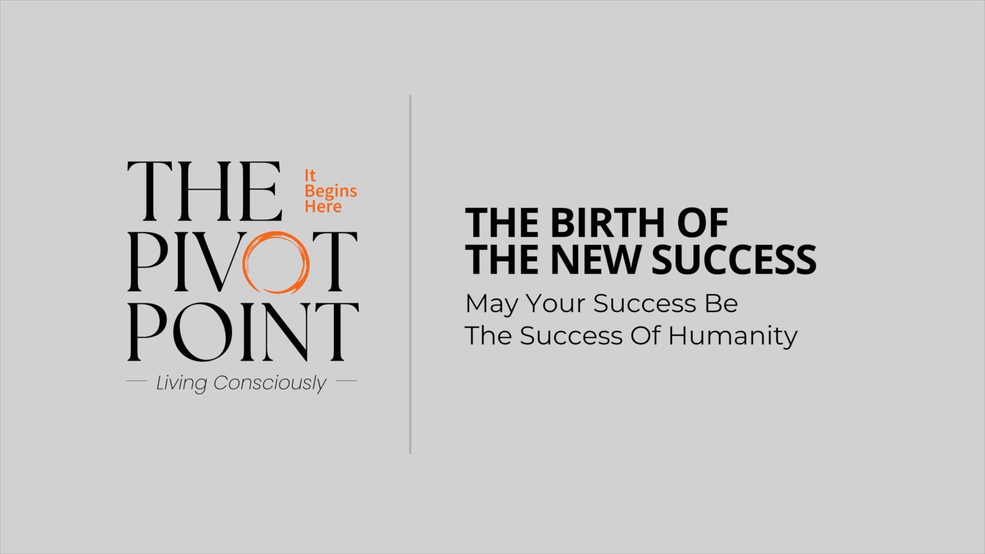The Birth of the New Success