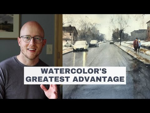 Watercolor's Greatest Advantage
